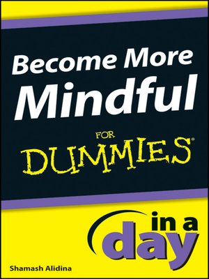 cover image of Become More Mindful In a Day For Dummies